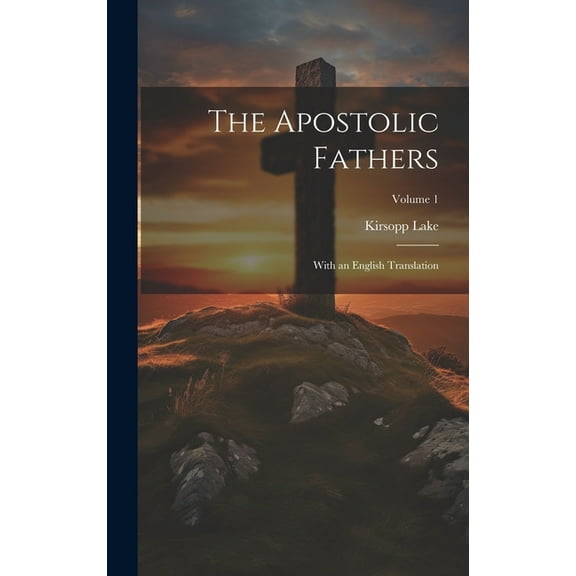 The Apostolic Fathers (Hardcover)