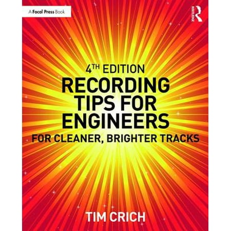 - Recording Tips for Engineers : For Cleaner, Brighter Tracks