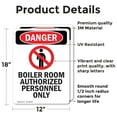 thumbnail image 2 of (2 Pack) Boiler Room Authorized OSHA Danger Sign 12 Inch X 18 Inch Vinyl Label Decal Sticker Weather Resistant, UV Protected for Workplace, Business, and Construction Site, Made in the, 2 of 7