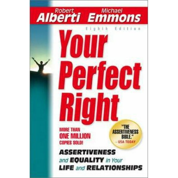 Pre-Owned Your Perfect Right: Assertiveness and Equality in Your Life and Relationships (Paperback) 1886230285 9781886230286