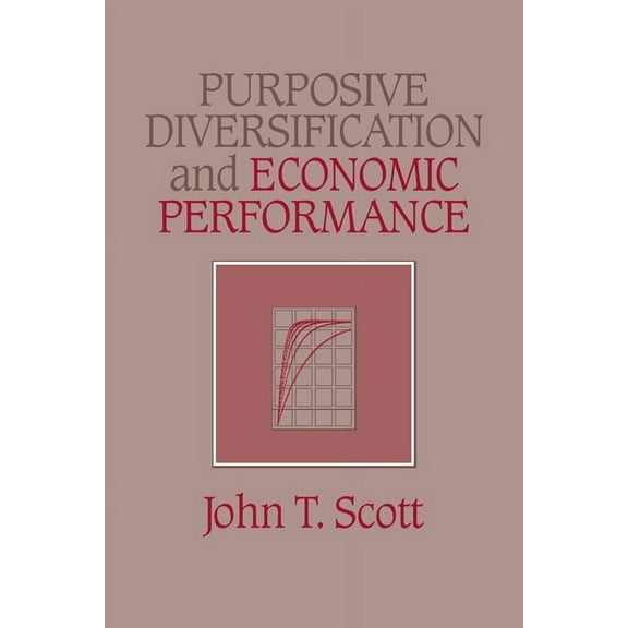 Purposive Diversification and Economic Performance, (Hardcover)