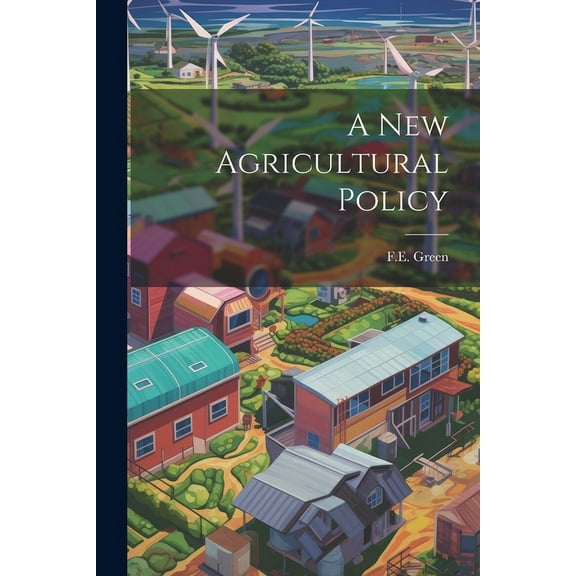 A New Agricultural Policy (Paperback)