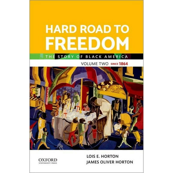 Hard Road to Freedom Volume Two: The Story of Black America, (Paperback)