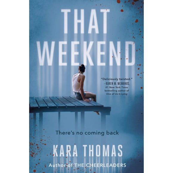 Pre-Owned That Weekend (Hardcover 9781524718367) by Kara Thomas