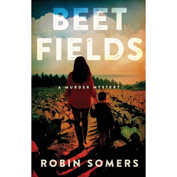 Beet Fields: A Murder Mystery, (Paperback)