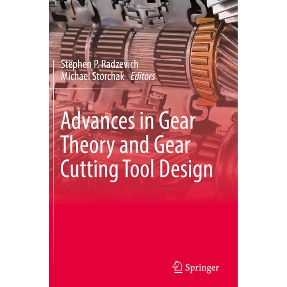Advances in Gear Theory and Gear Cutting Tool Design, (Paperback)