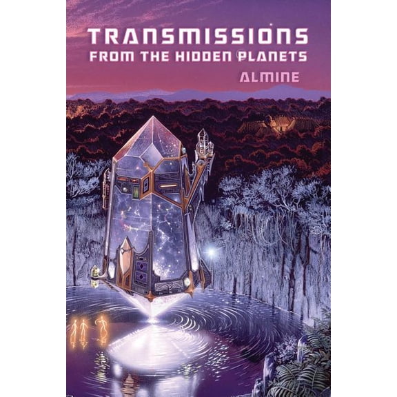 Transmissions from the Hidden Planets, (Paperback)