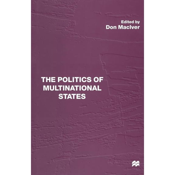 The Politics of Multinational States, (Paperback)