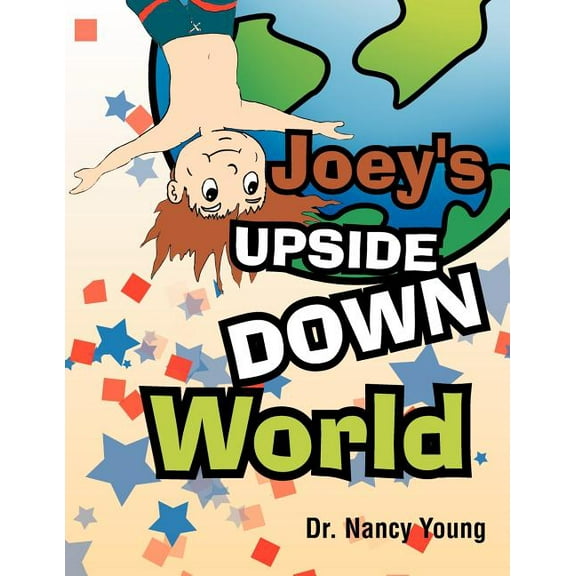 Joey's Upside Down World, (Paperback)