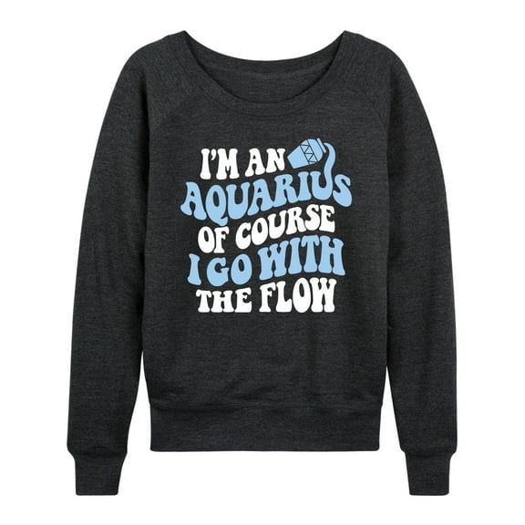 Instant Message - Im An Aquarius - Women's Lightweight French Terry Long Sleeve Shirt