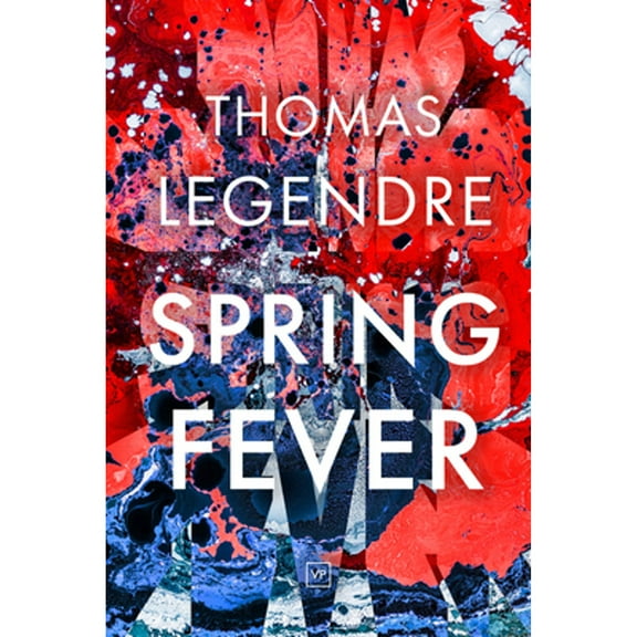 Spring Fever (Paperback) by Thomas Legendre