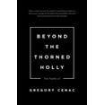 thumbnail image 3 of Beyond the Thorned Holly: The Poetry of, 3 of 3