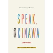 Speak, Okinawa : A Memoir (Hardcover)