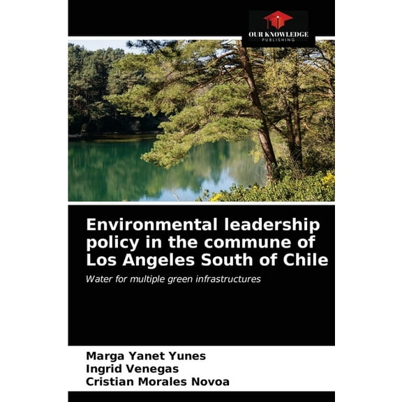 Environmental leadership policy in the commune of Los Angeles South of Chile (Paperback)
