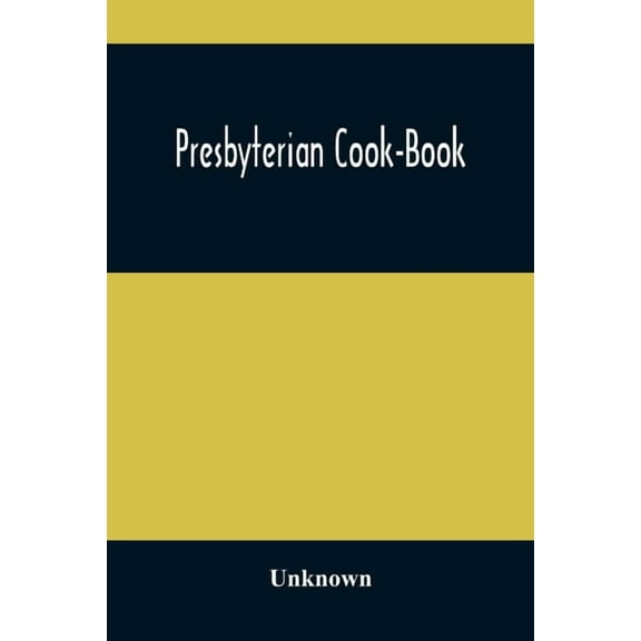 Presbyterian Cook-Book, (Paperback)