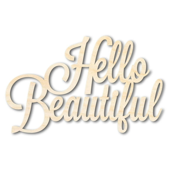 Unfinished Wood Hello Beautiful Shape - Word Craft - up to 46" 10" / 1/8"