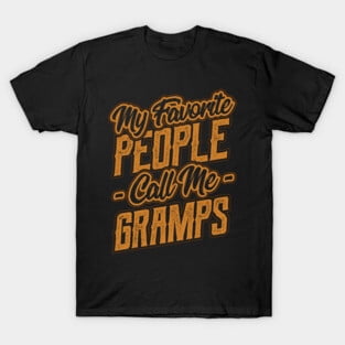 My Favorite People Call Me Grampy Funny Grandpa Gift Unisex T-Shirt