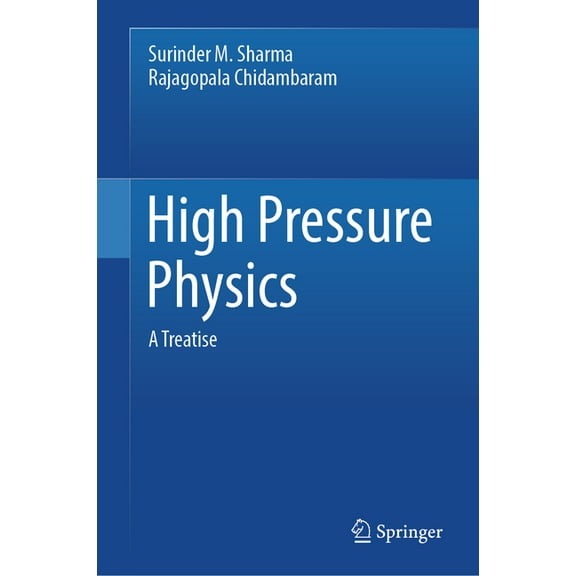 High Pressure Physics: A Treatise, (Hardcover)