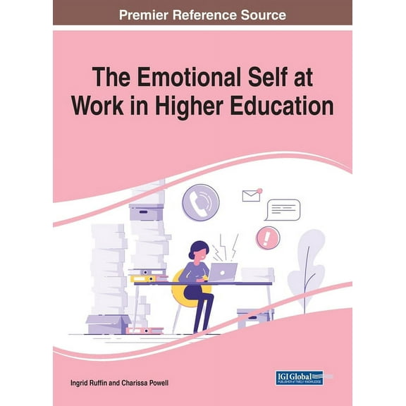 The Emotional Self at Work in Higher Education (Hardcover)