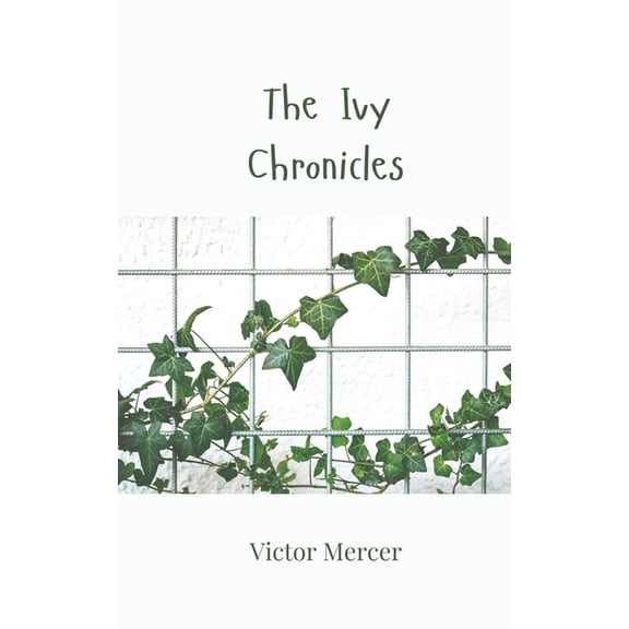 The Ivy Chronicles, (Paperback)