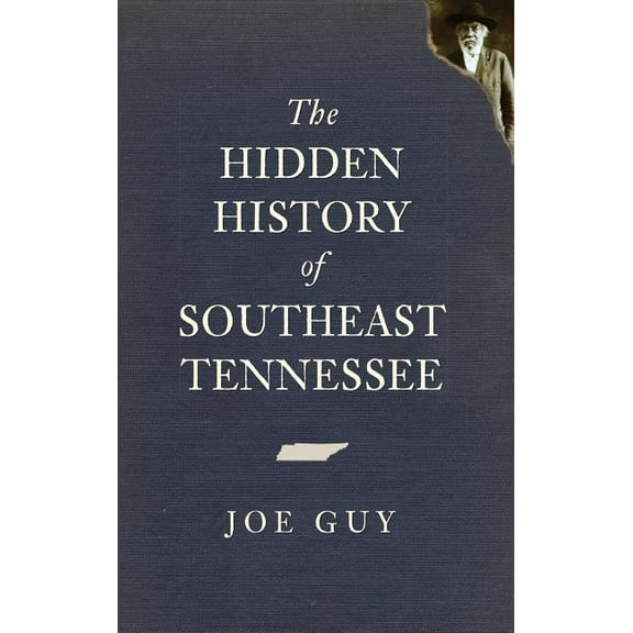 The Hidden History of Southeast Tennessee (Hardcover)