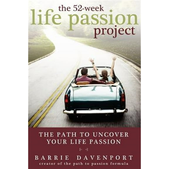 The 52-Week Life Passion Project (Paperback)