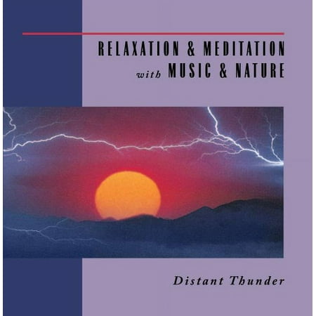 Relaxation & Meditation with Music & Nature: Distant Thunder Audio CD