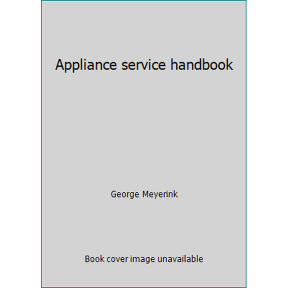 Pre-Owned Appliance service handbook (Hardcover) 0130388440 9780130388445