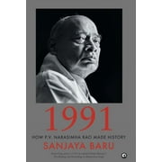 1991: How P. V. Narasimha Rao Made History (Hardcover)