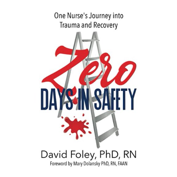 Pre-Owned Zero Days in Safety: One Nurse's Journey into Trauma and Recovery (Paperback) 1737581302 9781737581307
