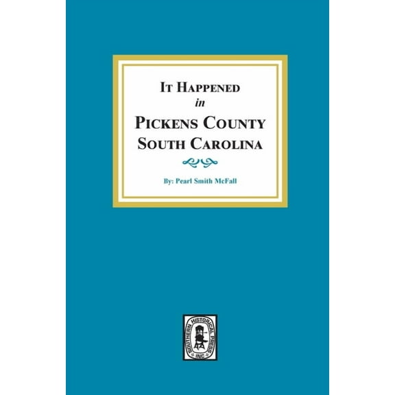 It Happened in Pickens County, South Carolina (Paperback)