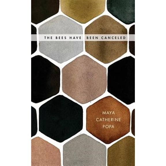 Pre-Owned The Bees Have Been Canceled : Poems (Paperback) 9781934832592