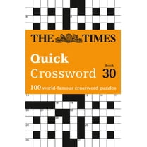 Times Crosswords The Times Quick Crossword Book 30: 100 General Knowledge Puzzles, (Paperback)