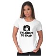 thumbnail image 4 of Im About Snap Funny Photography Pun Womens Slim Fit Graphic Tee Brisco Brands S, 4 of 5