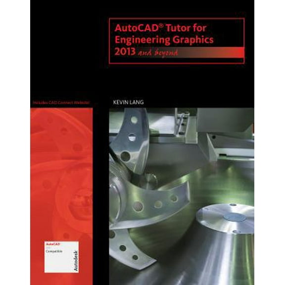 Pre-Owned AutoCAD Tutor for Engineering Graphics: 2013 and Beyond (with CAD Connect Web Site Printed Access Card) (Autodesk 2013 Now Available!) (Paperback) 1133960391 9781133960393