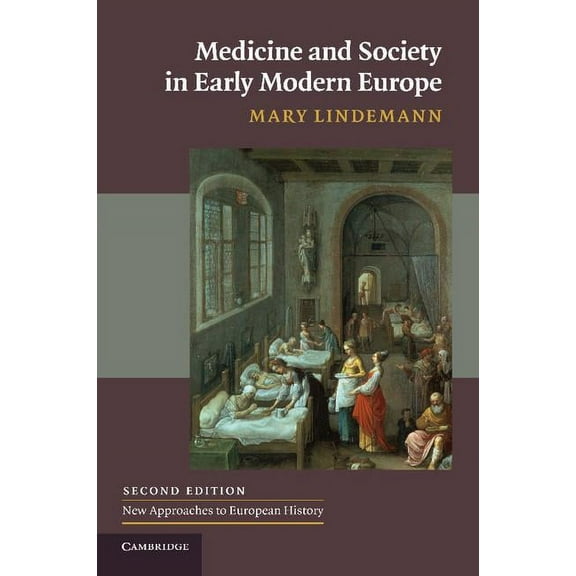 New Approaches to European History Medicine and Society in Early Modern Europe, Book 44, (Paperback)