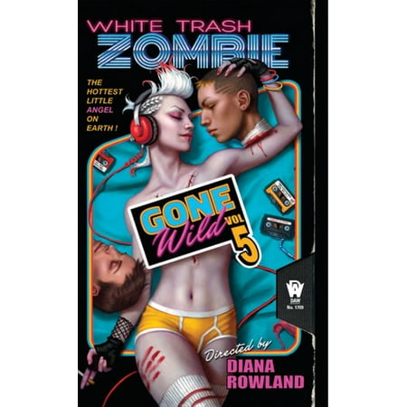 White Trash Zombie Gone Wild - eBook