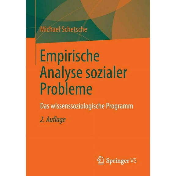 Empirische Analyse Sozialer Probleme: Das Wissenssoziologische Programm, (Paperback)