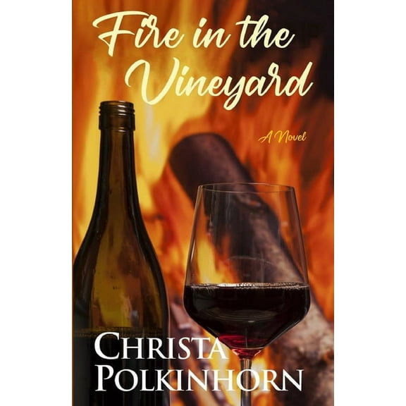 Wine Lover's Daughter, Book 3 Fire in the Vineyard, Book 3, (Paperback)