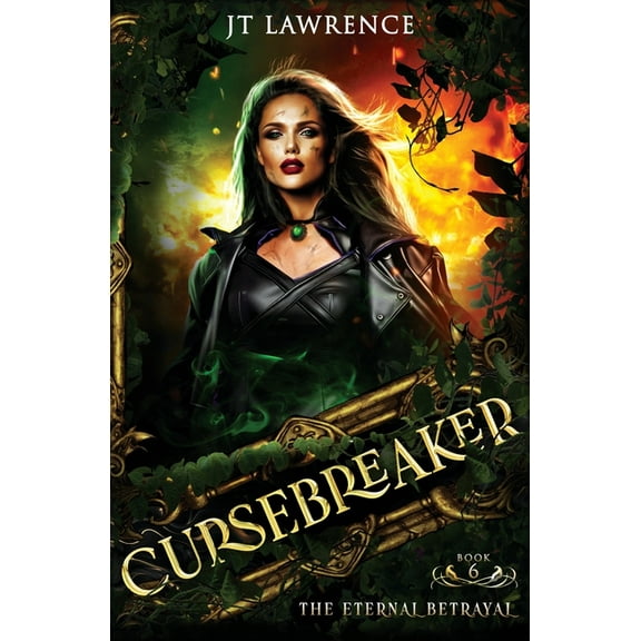 The Cursebreaker The Eternal Betrayal: An Urban Fantasy Action Adventure, Book 6, (Paperback)