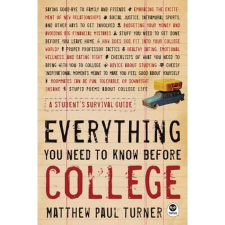 Everything You Need to Know Before College: A Student's Survival Guide [Paperback - Used]
