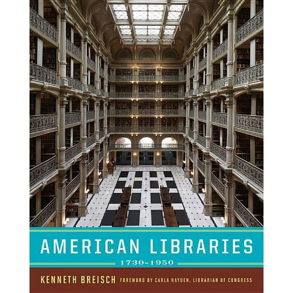 American Libraries 1730-1950, (Hardcover)
