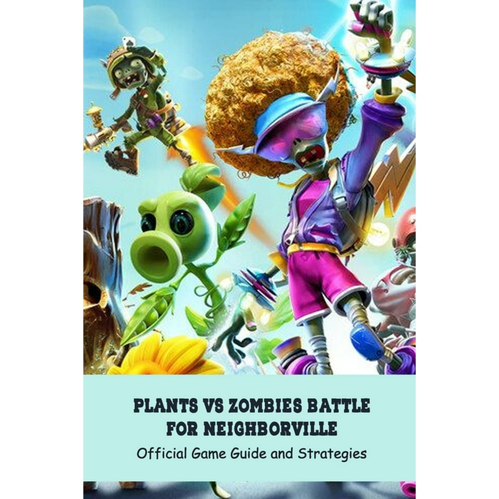 Plants Vs Zombies Battle for Neighborville Official Game