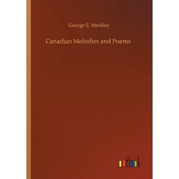 Canadian Melodies and Poems (Paperback)