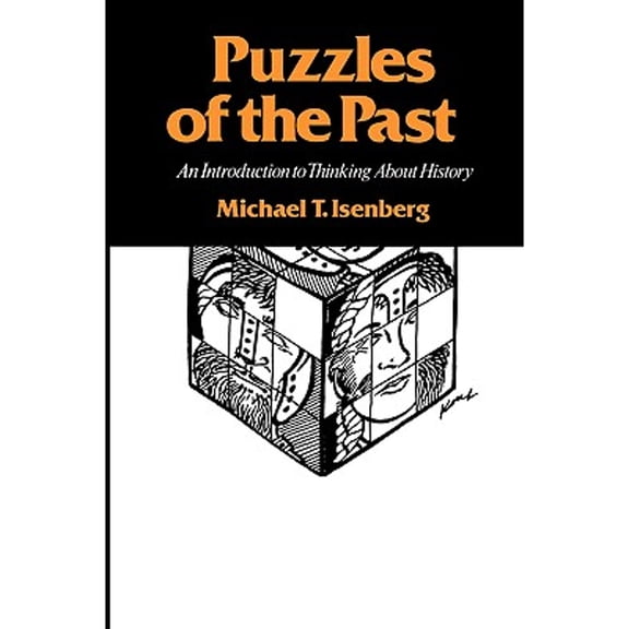 Pre-Owned Puzzles of the Past: An Introduction to Thinking about History (Paperback) 0890962162 9780890962169
