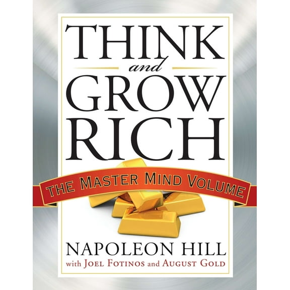 Think and Grow Rich Think and Grow Rich: The Master Mind Volume, (Paperback)
