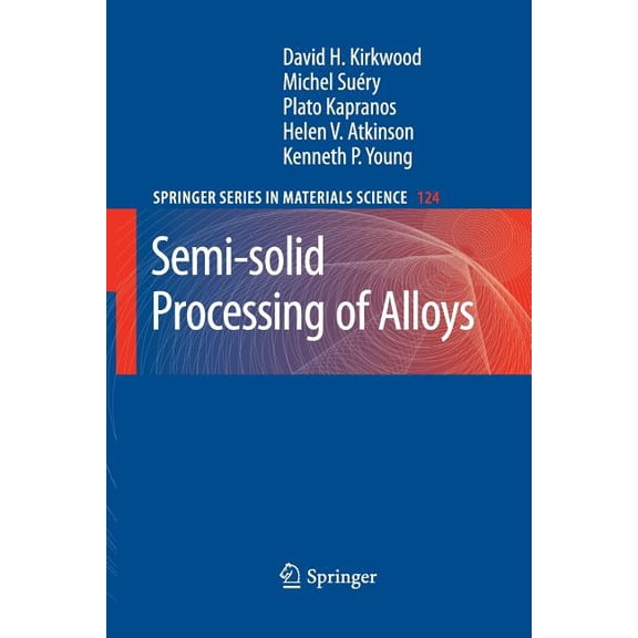 Springer Materials Science Semi-Solid Processing of Alloys, Book 124, (Paperback)