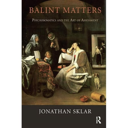 UPC: 9781782204862 | Balint Matters: Psychosomatics and the Art of Assessment (Paperback)