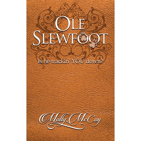 Pre-Owned OLE Slewfoot: Is He Trackin' You Down? (Paperback) 194688992X 9781946889928