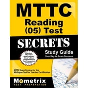 Mttc Reading (05) Test Secrets Study Guide : Mttc Exam Review for the Michigan Test for Teacher Certification (Paperback)